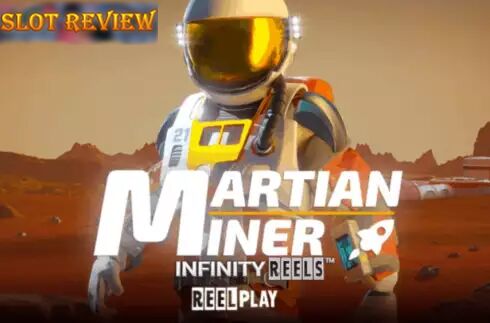 Martian Miner Infinity Reels